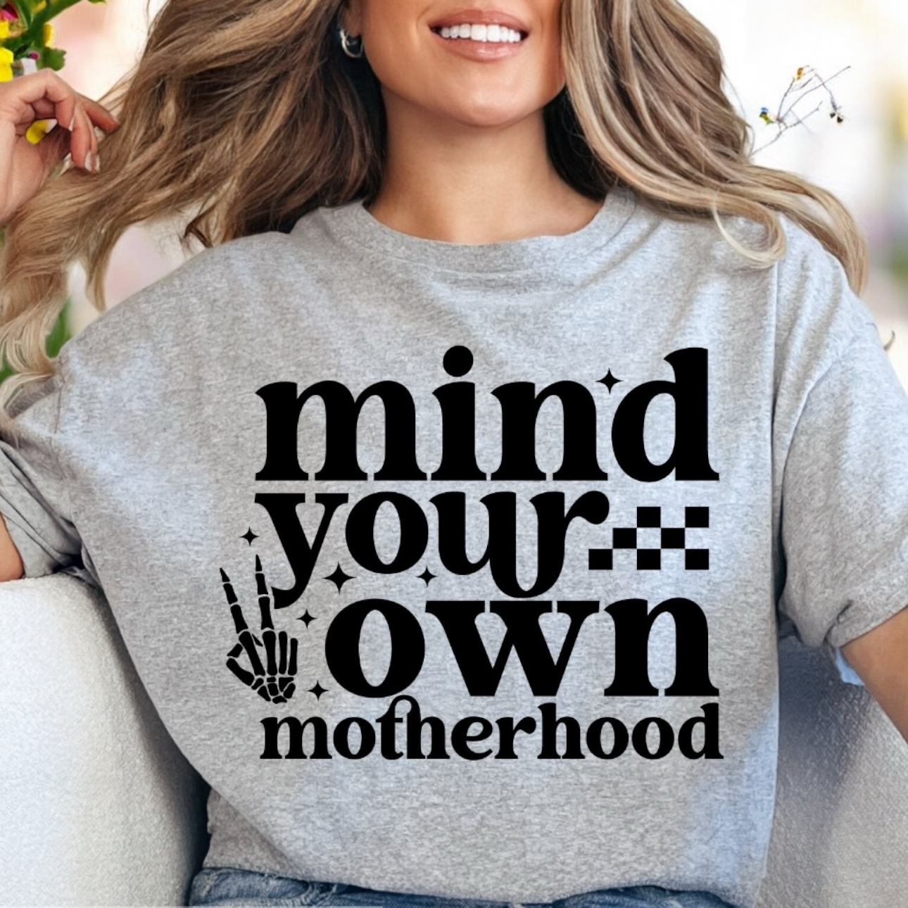Mind Your Own Motherhood
